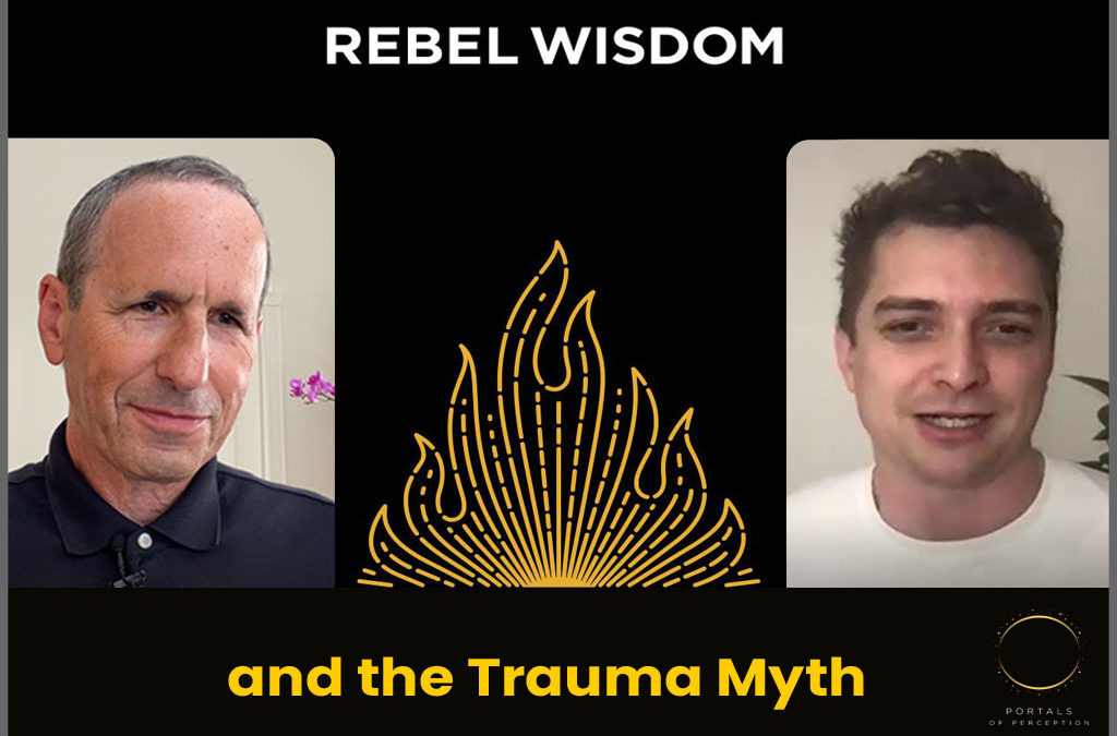 Rebel Wisdom and the Trauma Myth