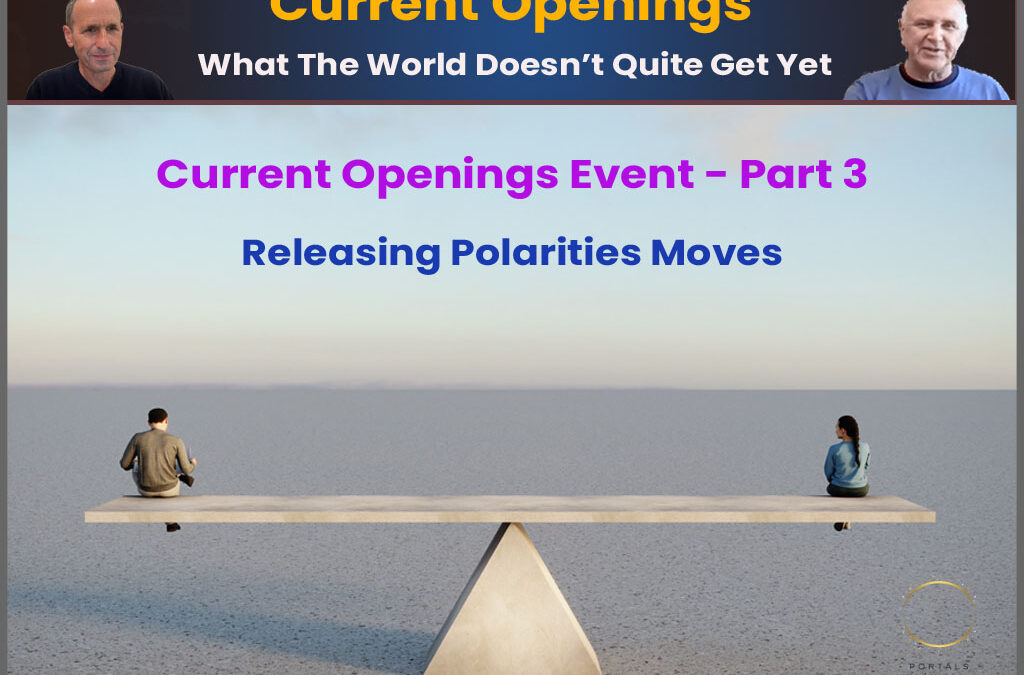 Current Openings Event, Part 3: Releasing Polarities Moves