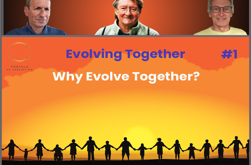 Evolving Together #1 – Why Evolve Together?