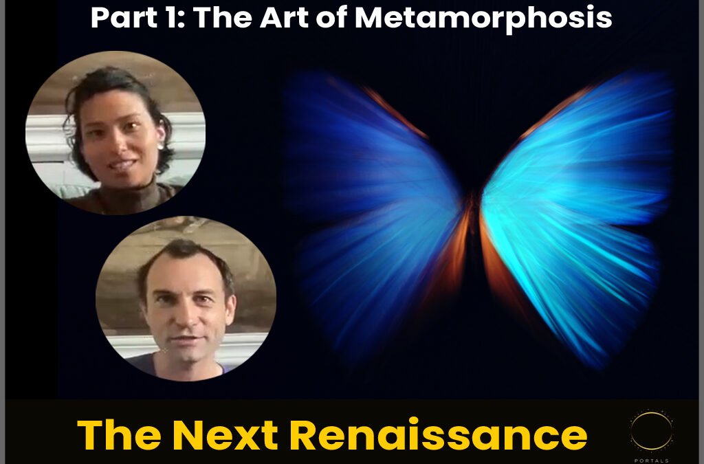 The Next Renaissance, Part 1: The Art of Metamorphosis