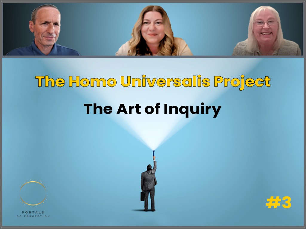 The Homo Universalis Project #3 – The Art of Inquiry