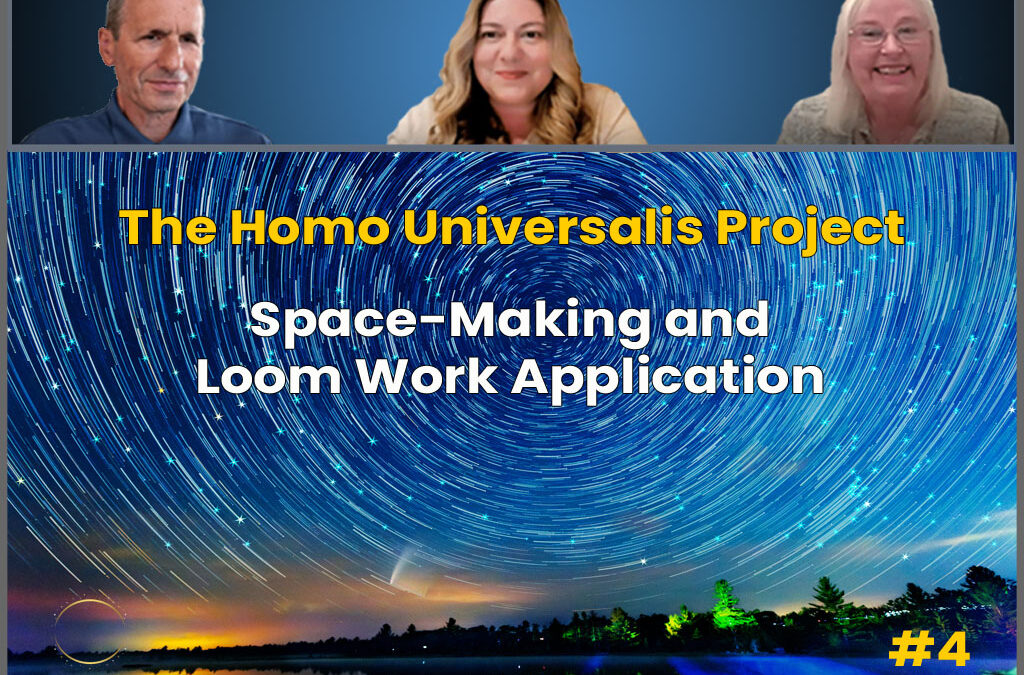 The Homo Universalis Project #4 – Space-Making and Loom Work Application