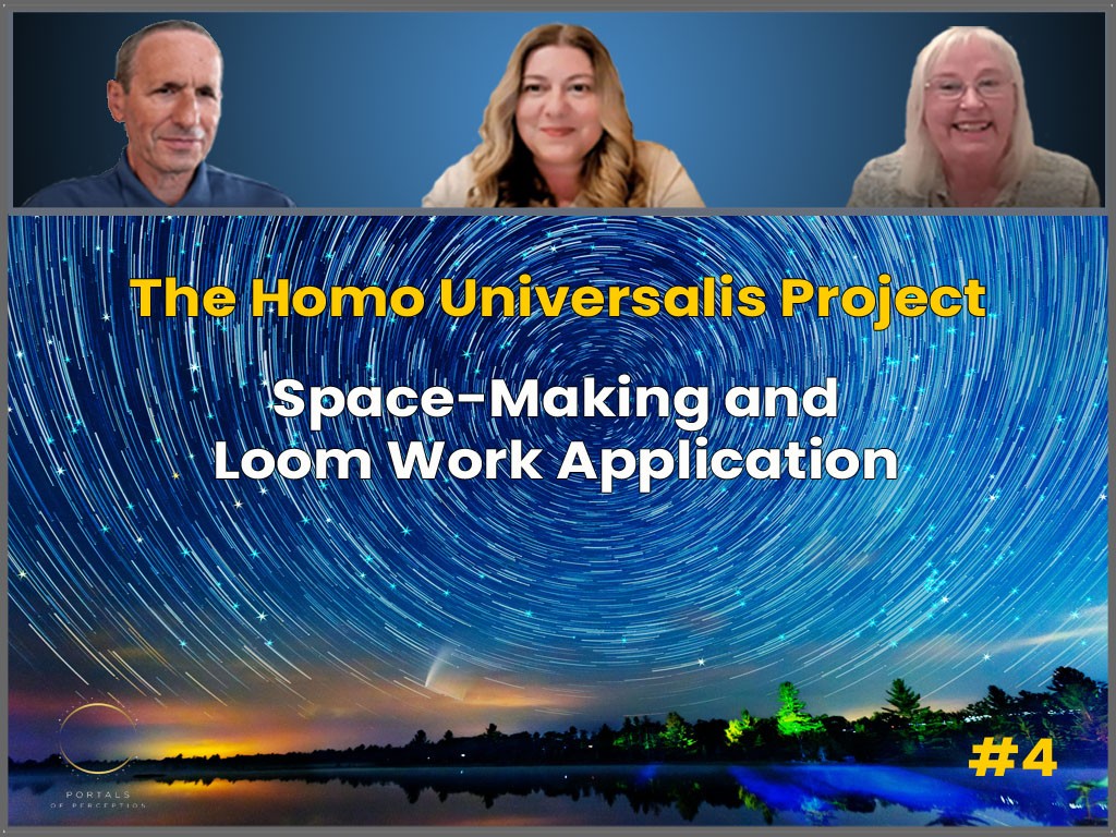 The Homo Universalis Project #4 – Space-Making and Loom Work Application