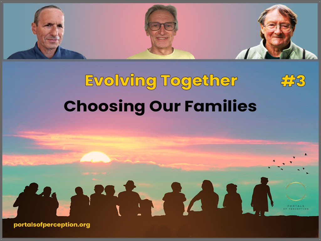Evolving Together #3 – Choosing Our Families