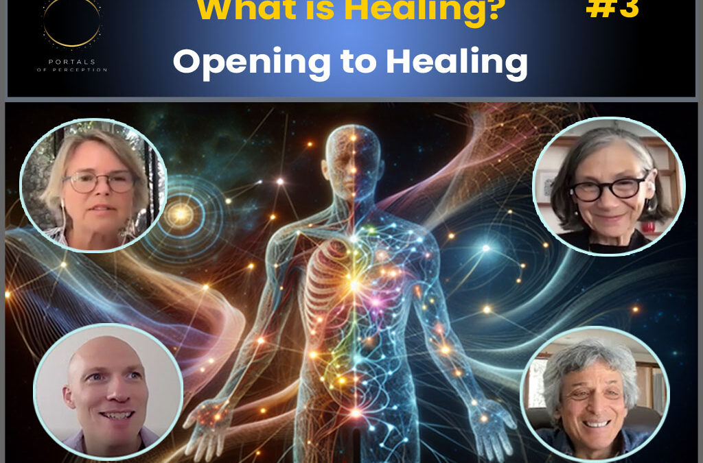 What is Healing #3 – Opening to Healing