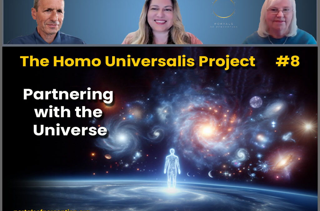 The Homo Universalis Project #8 – Partnering with the Universe