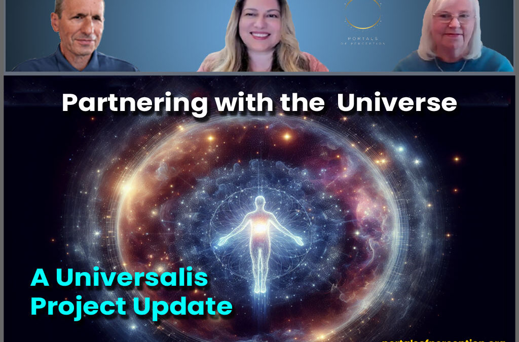 Partnering with the Universe – A Universalis Project Update