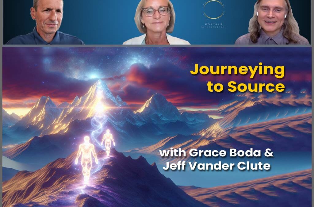 Journeying to Source with Grace Boda & Jeff Vander Clute
