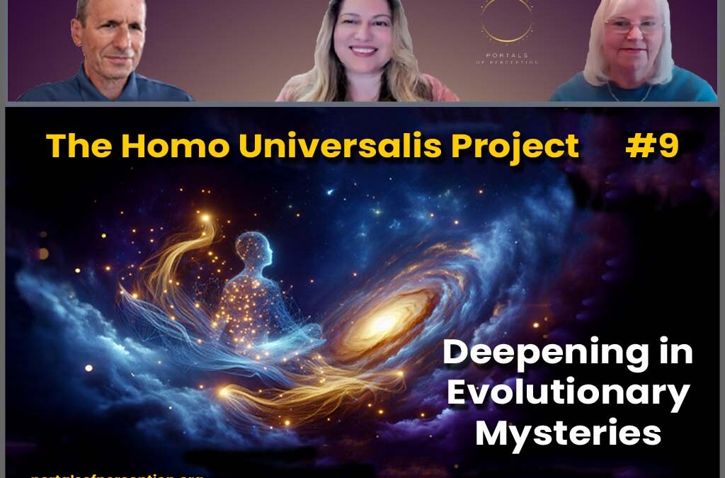 The Homo Universalis Project #9 – Deepening in Evolutionary Mysteries