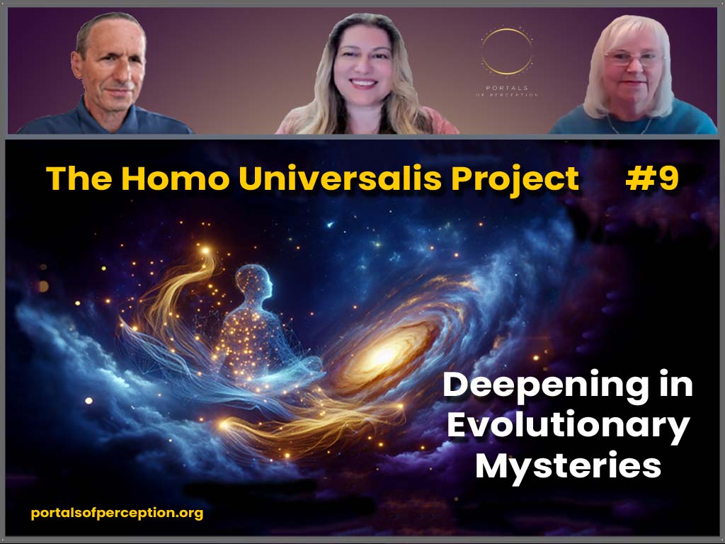 The Homo Universalis Project #9 – Deepening in Evolutionary Mysteries