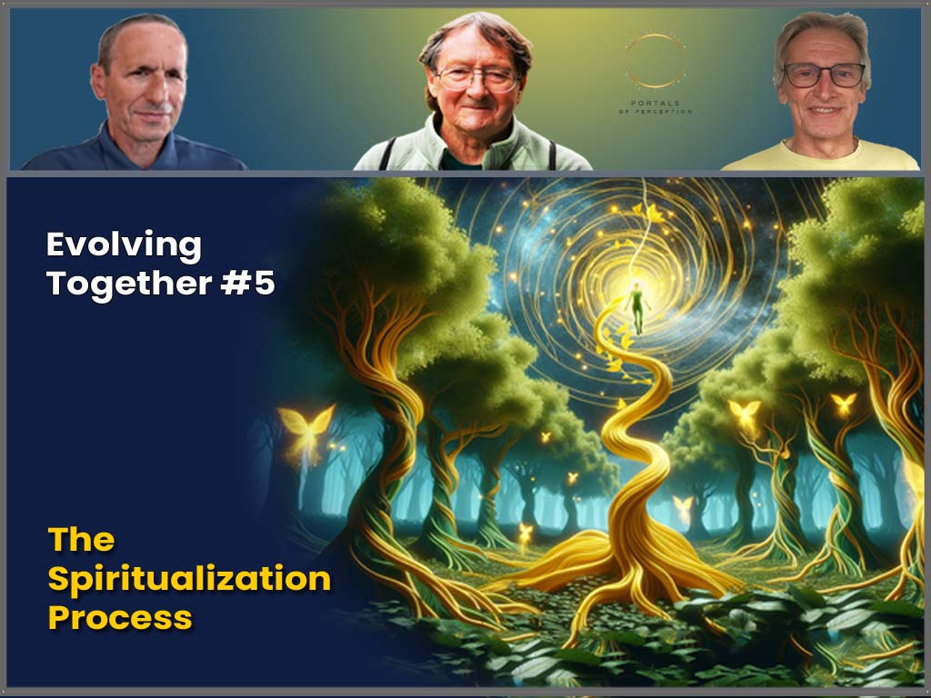 Evolving Together #5 – The Spiritualization Process