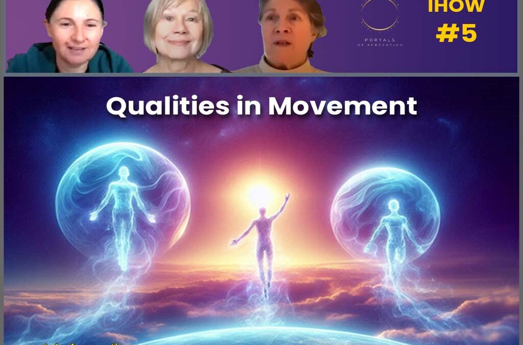 Qualities in Movement – IHOW #5