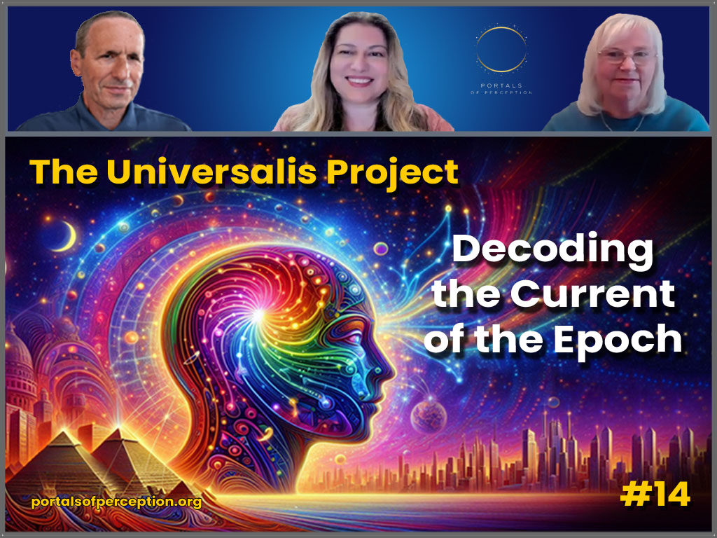 The Universalis Project #14: Decoding the Current of the Epoch