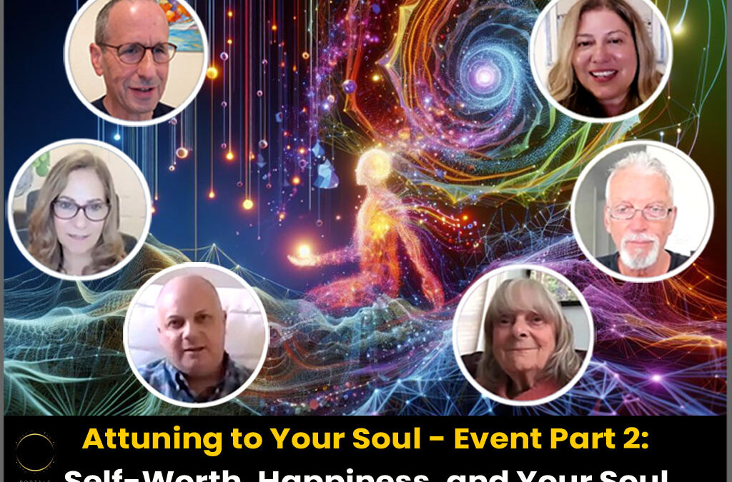 Attuning to Your Soul, Part 2: Self-Worth, Happiness, and Your Soul