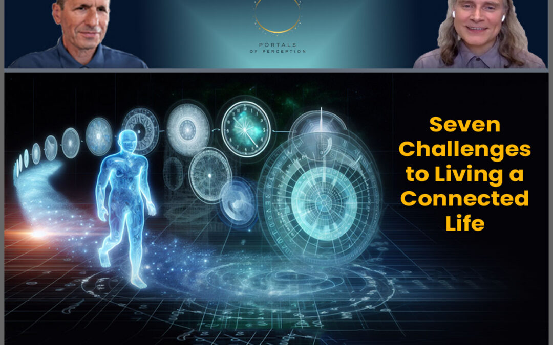 Seven Challenges to Living a Connected Life