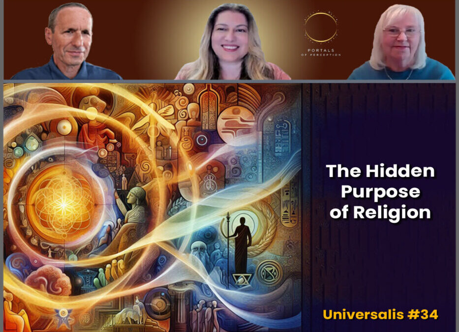 The Hidden Purpose of Religion – Universalis #34